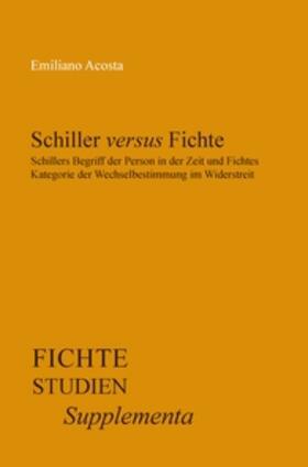 Acosta |  Schiller versus Fichte | Buch |  Sack Fachmedien