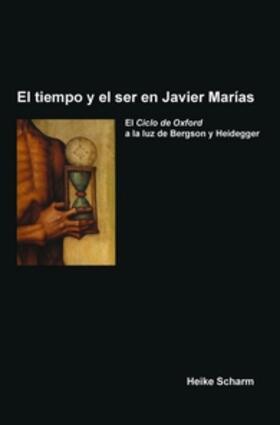  El tiempo y el ser en Javier Marías | Buch |  Sack Fachmedien