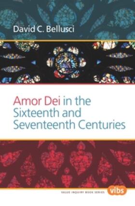  AMOR DEI IN THE 16TH & 17TH CE | Buch |  Sack Fachmedien