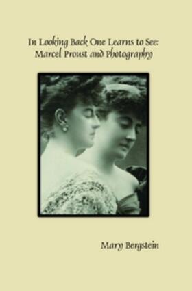 In Looking Back One Learns to See: Marcel Proust and Photography | Buch | 978-90-420-3829-5 | sack.de