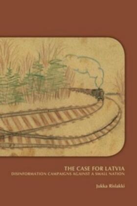 Rislakki | The Case for Latvia. Disinformation Campaigns Against a Small Nation | Buch | 978-90-420-3878-3 | sack.de