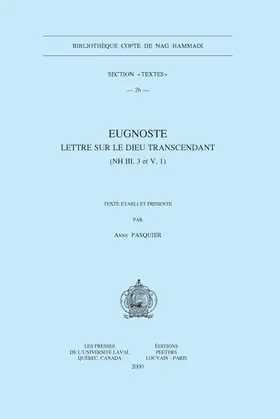 Pasquier |  Eugnoste. Lettre Sur Le Dieu Transcendant (NH III, 3 Et V, 1). Edition | Buch |  Sack Fachmedien