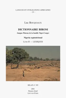 Bouquiaux |  Dictionnaire Birom (Langue Plateau de la Famille Niger-Congo). Nigeria Septentrional. Livre II | Buch |  Sack Fachmedien