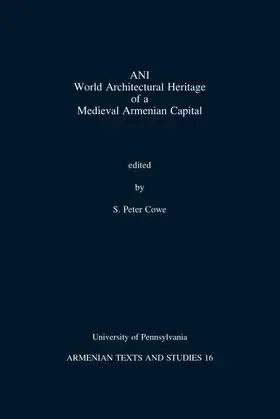 Cowe |  Ani: World Architectural Heritage of a Medieval Armenian Capital | Buch |  Sack Fachmedien