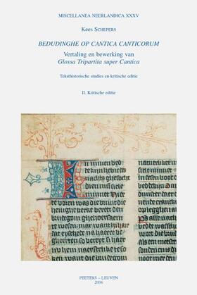 Schepers |  Bedudinghe Op Cantica Canticorum. Vertaling En Bewerking Van Glossa Tripartita Super Cantica: II. Kritische Editie | Buch |  Sack Fachmedien