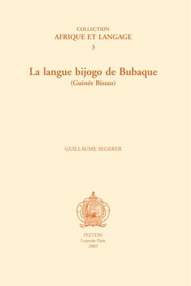 Segerer |  La Langue Bijogo de Bubaque (Guinee Bissau) | Buch |  Sack Fachmedien