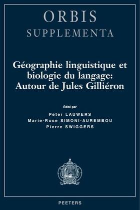 Lauwers |  Geographie Linguistique Et Biologie Du Langage: Autour de Jules Gillieron | Buch |  Sack Fachmedien