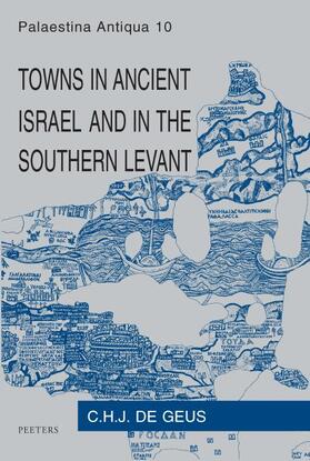 De Geus |  Towns in Ancient Israel and in the Southern Levant | Buch |  Sack Fachmedien