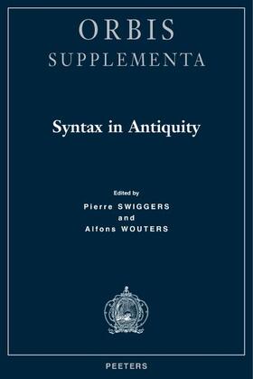 Swiggers / Wouters |  Syntax in Antiquity | Buch |  Sack Fachmedien