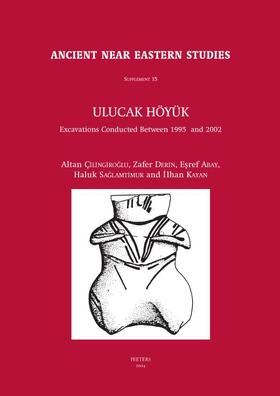 Abay / Cilingiroglu / Derin |  Ulucak Hoyuk: Excavations Conducted Between 1995 and 2002 | Buch |  Sack Fachmedien