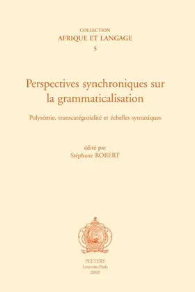 Robert |  Perspectives Synchroniques Sur La Grammaticalisation. Polysemie, Transcategorialite Et Echelles Syntaxiques | Buch |  Sack Fachmedien