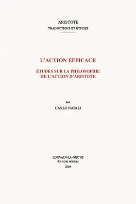 Natali |  L'Action Efficace: Etudes Sur La Philosophie de l'Action d'Aristote | Buch |  Sack Fachmedien