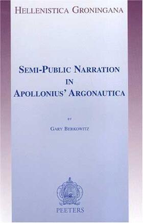 Berkowitz |  Semi-Public Narration in Apollonius' Argonautica | Buch |  Sack Fachmedien