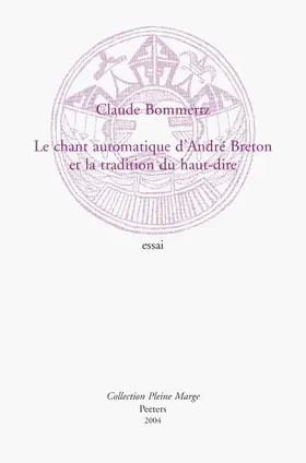 Bommertz |  Le Chant Automatique d'Andre Breton Et La Tradition Du Haut-Dire | Buch |  Sack Fachmedien