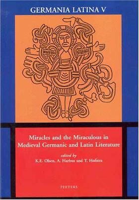 Harbus / Hofstra |  Miracles and the Miraculous in Medieval Germanic and Latin Literature | Buch |  Sack Fachmedien