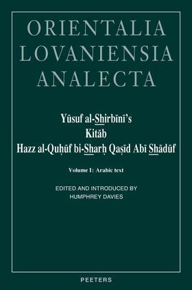Davies |  Yusuf Al-Shirbini's Kitab Hazz Al-Quhuf Bi-Sharh Qasid ABI Shaduf ('brains Confounded by the Ode of Abu Shaduf Expounded'): Volume I: Arabic Text | Buch |  Sack Fachmedien