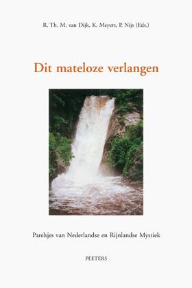 Meyers / Nijs / Van Dijk |  Dit Mateloze Verlangen: Pareltjes Van Nederlandse En Rijnlandse Mystiek | Buch |  Sack Fachmedien