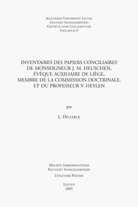 Declerck |  Inventaires Des Papiers Conciliaires de Monseigneur J.M. Heuschen, Eveque Auxiliaire de Liege, Membre de la Commission Doctrinale, Et Du Professeur V. | Buch |  Sack Fachmedien