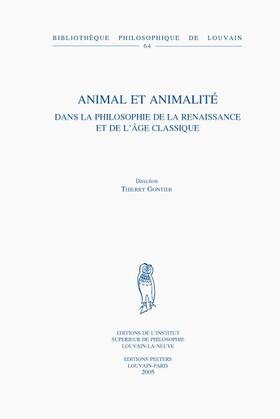 Gontier |  Animal Et Animalite Dans la Philosophie de la Renaissance Et de L'Age Classique | Buch |  Sack Fachmedien