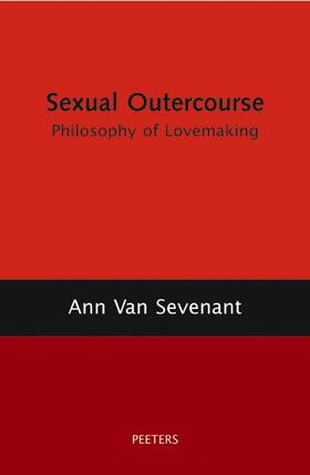 Sevenant |  Sexual Outercourse: A Philosophy of Lovemaking | Buch |  Sack Fachmedien