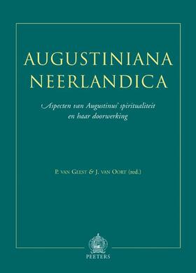 Geest / Oort |  Augustiniana Neerlandica: Aspecten Van Augustinus' Spiritualiteit En Haar Doorwerking | Buch |  Sack Fachmedien