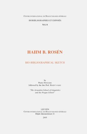 Swiggers |  Haiim B. Rosen. Bio-Bibliographical Sketch Followed by the Late Prof. Rosen's Text: The Jerusalem School of Linguistics and the Prague School | Buch |  Sack Fachmedien