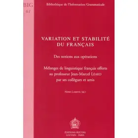 Larrivee |  Variation Et Stabilite Du Francais. Des Notions Aux Operations: Melanges de Linguistique Francais Offerts Au Professeur Jean-Marcel Leard Par Ses Coll | Buch |  Sack Fachmedien