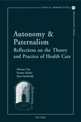 Denier / Nys / Vandevelde |  Autonomy & Paternalism: Reflections on the Theory and Practice of Health Care | Buch |  Sack Fachmedien