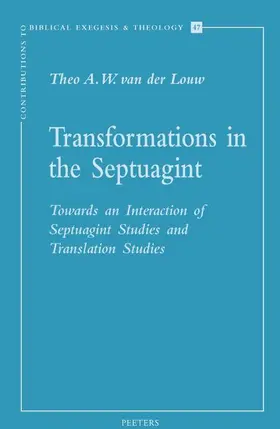 Louw |  Transformations in the Septuagint: Towards an Interaction of Septuagint Studies and Translation Studies | Buch |  Sack Fachmedien