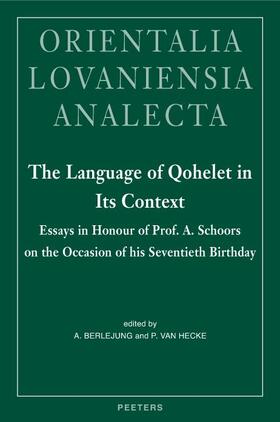 Berlejung / Hecke |  The Language of Qohelet in Its Context: Essays in Honour of Prof. A. Schoors on the Occasion of His Seventieth Birthday | Buch |  Sack Fachmedien
