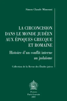 Mimouni |  La Circoncision Dans le Monde Judeen Aux Epoques Grecque Et Romaine: Histoire D'Un Conflit Interne Au Judaisme | Buch |  Sack Fachmedien