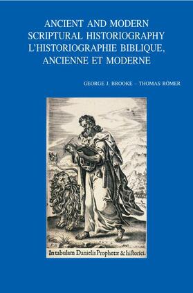 Brooke / Romer |  Ancient and Modern Scriptural Historiography - l'Historiographie Biblique, Ancienne Et Moderne | Buch |  Sack Fachmedien