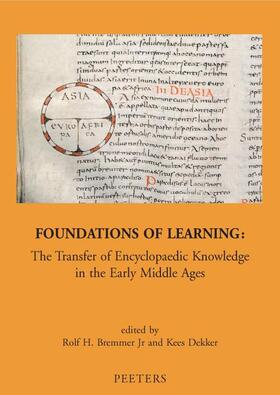 Bremmer / Dekker |  Foundations of Learning: The Transfer of Encyclopaedic Knowledge in the Early Middle Ages | Buch |  Sack Fachmedien