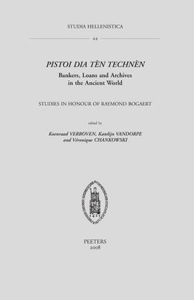 Chankowski / Verboven / Vandorpe |  Pistoi Dia Ten Technen. Bankers, Loans and Archives in the Ancient World: Studies in Honour of Raymond Bogaert | Buch |  Sack Fachmedien