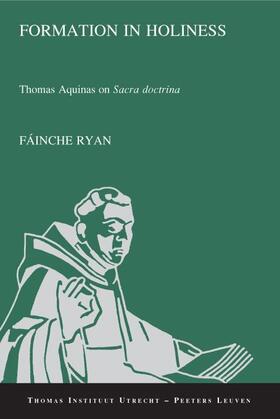 Ryan |  Formation in Holiness: Thomas Aquinas on Sacra Doctrina | Buch |  Sack Fachmedien
