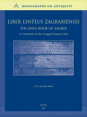 Van Der Meer |  Liber Linteus Zagrabiensis. the Linen Book of Zagreb: A Comment on the Longest Etruscan Text | Buch |  Sack Fachmedien