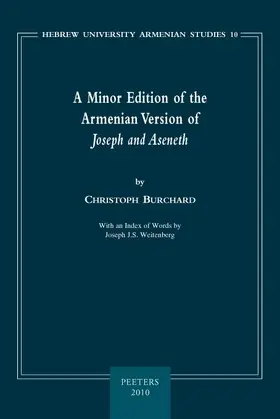 Burchard |  A Minor Edition of the Armenian Version of Joseph and Aseneth: With an Index of Words by Joseph J.S. Weitenberg | Buch |  Sack Fachmedien