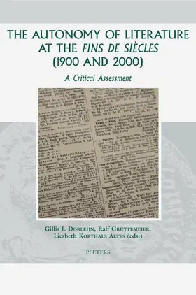 Dorleijn / Gruttemeier / Korthals Altes |  The Autonomy of Literature at the Fins de Siecles (1900 and 2000): A Critical Assessment | Buch |  Sack Fachmedien