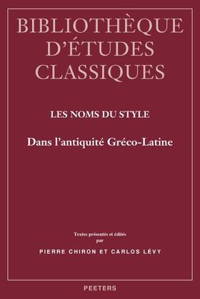 Chiron / Levy |  Les Noms Du Style: Dans L'Antiquite Greco-Latine | Buch |  Sack Fachmedien
