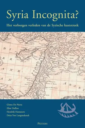 De Nutte |  Syria Incognita?: Het Verborgen Verleden Van de Syrische Kuststreek | Buch |  Sack Fachmedien