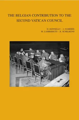 Lamberigts / Donnelly / Schelkens |  The Belgian Contribution to the Second Vatican Council: International Research Conference at Mechelen, Leuven and Louvain-La-Neuve (September 12-16, 2 | Buch |  Sack Fachmedien