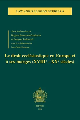 Basdevant-Gaudemet / Delannoy / Jankowiak |  Le  Droit Ecclesiastique En Europe Et a Ses Marges (Xviiie-Xxe Siecles): Actes Du Colloque Du Centre Droit Et Societes Religieuses, Universite de Pari | Buch |  Sack Fachmedien