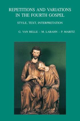 Labahn / Van Belle / Maritz |  Repetitions and Variations in the Fourth Gospel: Style, Text, Interpretation | Buch |  Sack Fachmedien
