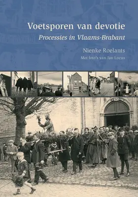 Roelants |  Voetsporen Van Devotie: Processies In Vlaams-Brabant | Buch |  Sack Fachmedien