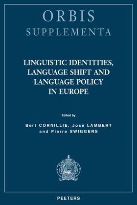 Cornillie / Lambert / Swiggers |  Linguistic Identities, Language Shift and Language Policy in Europe | Buch |  Sack Fachmedien