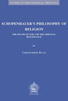 Ryan |  Schopenhauer's Philosophy of Religion: The Death of God and the Oriental Renaissance | Buch |  Sack Fachmedien