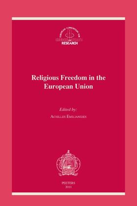 Emilianides | Religious Freedom in the European Union: The Application of the European Convention on Human Rights in the European Union: Proceedings of the 19th Mee | Buch | 978-90-429-2243-3 | sack.de