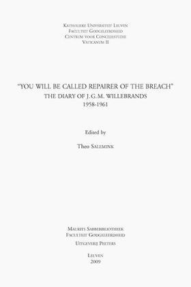 Salemink |  You Will Be Called Repairer of the Breach: The Diary of J.G.M. Willebrands, 1958-1961 | Buch |  Sack Fachmedien