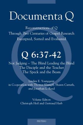 Carruth / Klampfl / Reed |  Q 6:37-42: Not Judging - The Blind Leading the Blind - The Disciple and the Teacher - The Speck and the Beam | Buch |  Sack Fachmedien