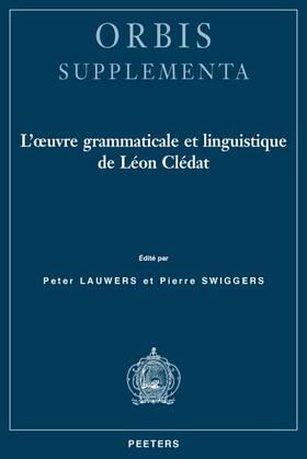 Lauwers / Swiggers |  L'Oeuvre Grammaticale Et Linguistique de Leon Cledat | Buch |  Sack Fachmedien